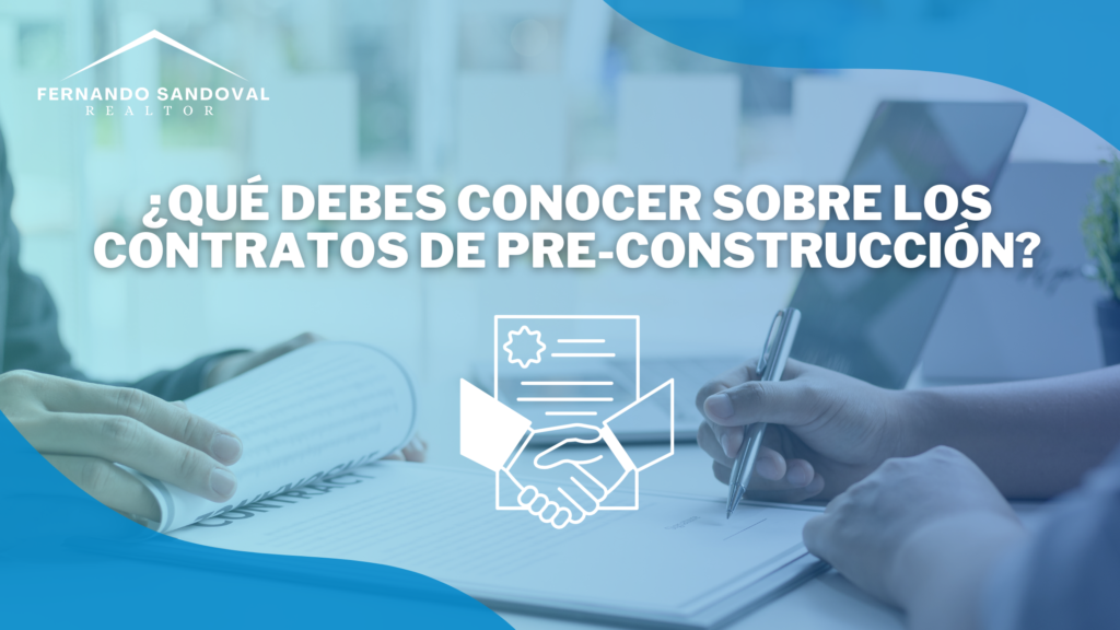  ¿QUÉ NECESITAS SABER SOBRE LOS CONTRATOS DE PRE- CONSTRUCCIÓN?